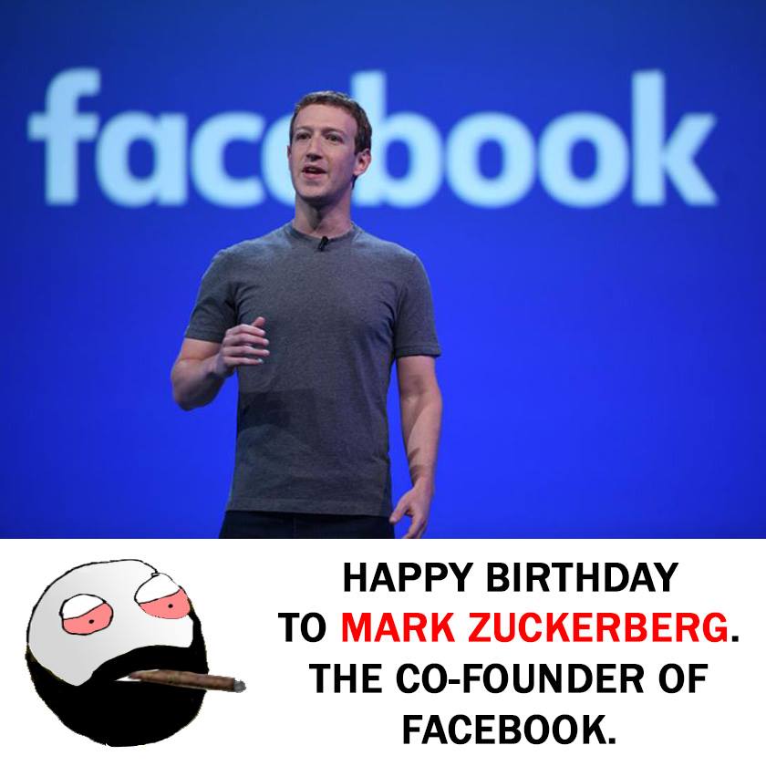 Happy Birthday Mark Zuckerberg  