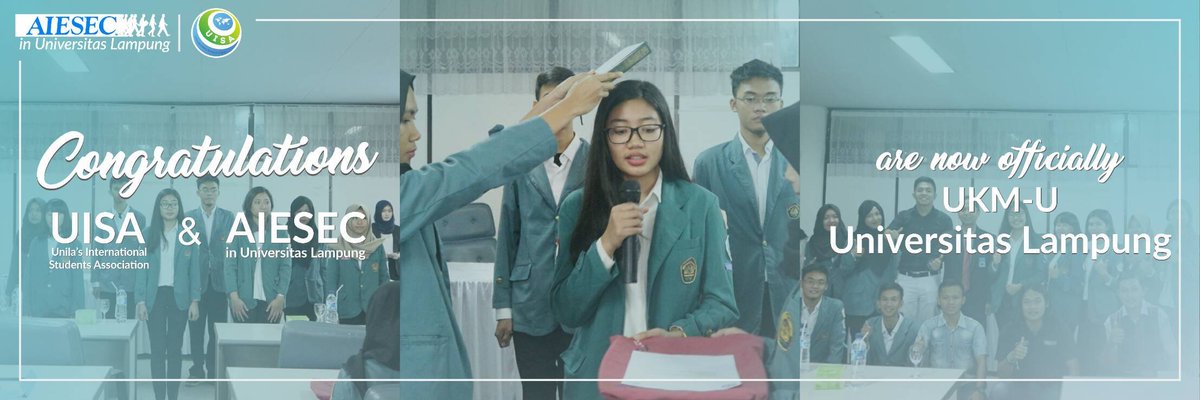 Congratulations AIESEC in Universitas Lampung,
are now officially UKM-U by being part of UISA (Unila's International Student Association).
