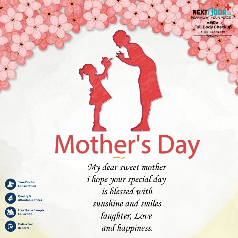 NextDoorLab's tweet image. Give your Mother the gift of Full-Body-Checkup to always keep her healthy and smiling... 😊 Happy #MothersDay from nextdoorlab.com