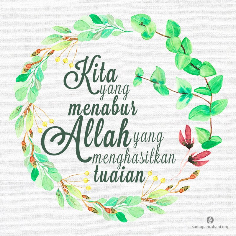 SantapanRohani's tweet photo. Kita yang menabur benih, Allah yang menghasilkan tuaian. https://t.co/onVk8Gok8M