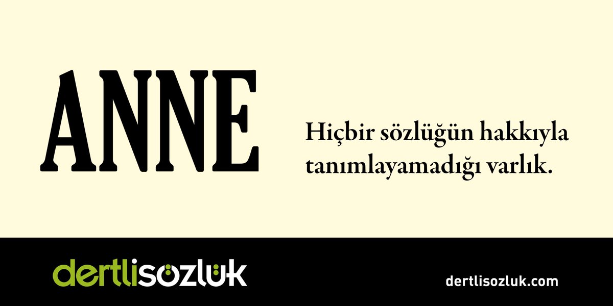 dertlisozluk's tweet photo. #anne: Hiçbir sözlüğün hakkıyla tanımlayamadığı varlık. https://t.co/p7e6VXVIpX