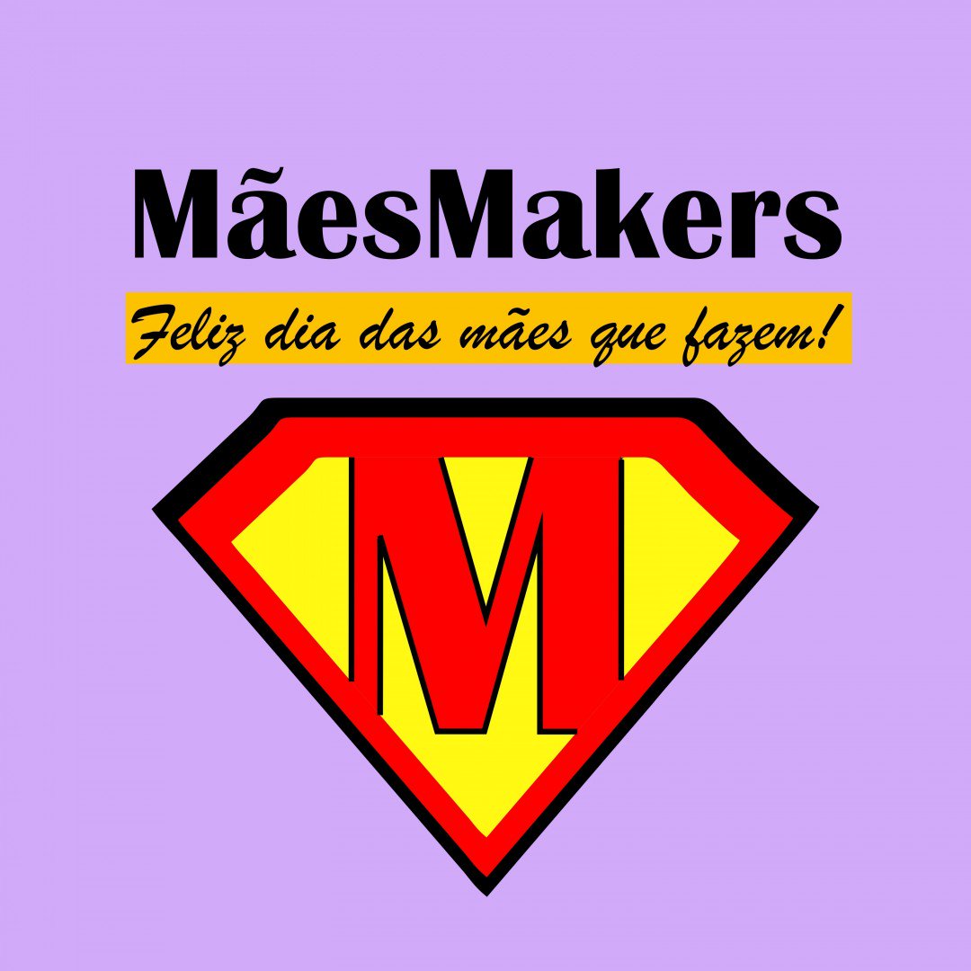 ProjetoMemaker's tweet photo. Hoje é o dia de parabenizar as criaturas mais makers da terra: as mamães! São ... https://t.co/cwwTXdkWQ4 https://t.co/VLrwRxDIck