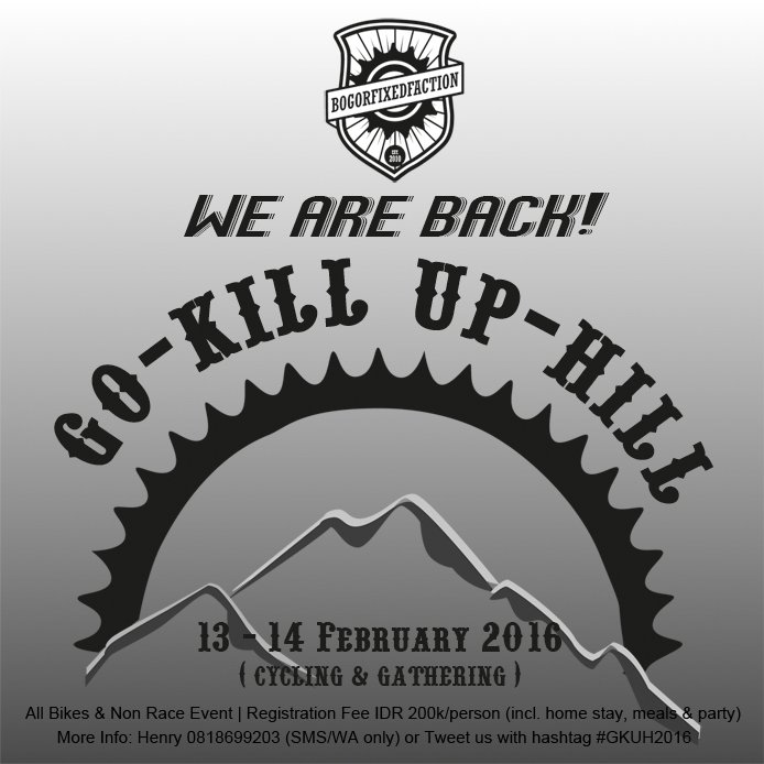 BGRFixedFaction's tweet photo. Kuy GO-KILL UP-HILL! 
13-14 Feb

Terbuka utk jenis sepeda kayuh apapun. 
Info &amp; Daftar: 0818699203 / BBM 22678723 https://t.co/oXeKqka6nE