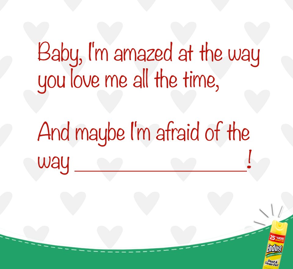 Endust's tweet photo. Can you finish the line to this classic love song? Tweet us your guess. #Sedusting #EndustLove https://t.co/JnndHZbZQa