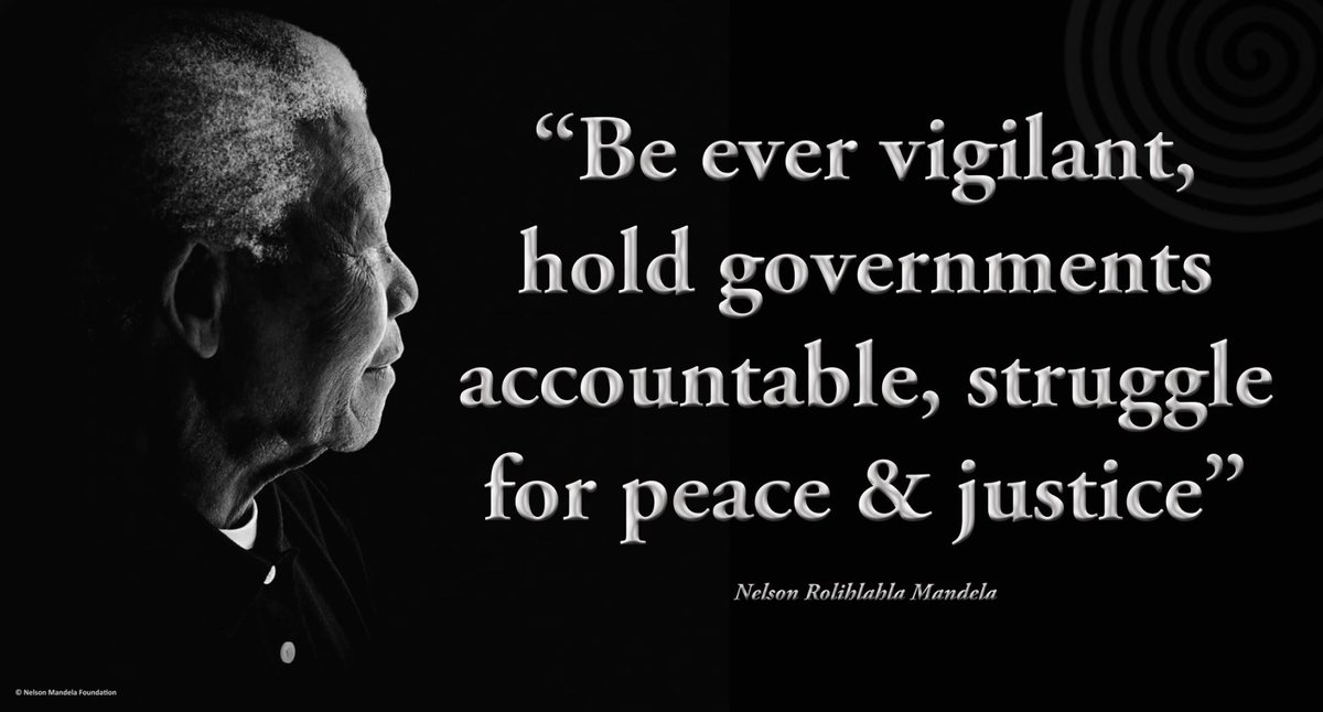 "Be ever vigilant, hold governments accountable, struggle for peace &amp; justice" #LivingTheLegacy #MadibaRemembered