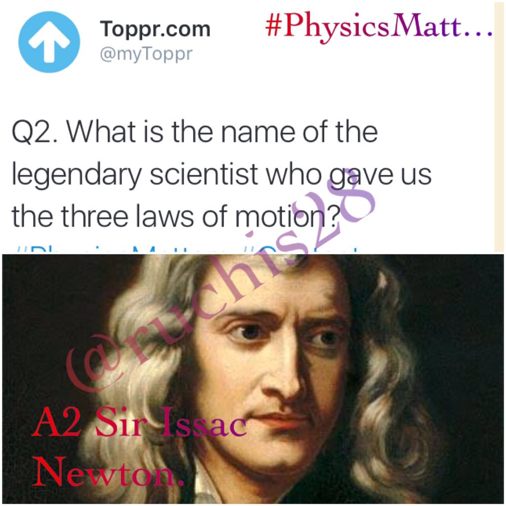 wigglingpen's tweet image. @myToppr @myToppr A2 Sir Issac Newton. #PhysicsMatters 😍