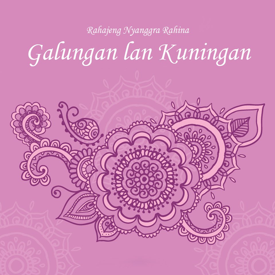 To our dearest Hindu's friends, happy Galungan and Kuningan! God bless and protect your life and family