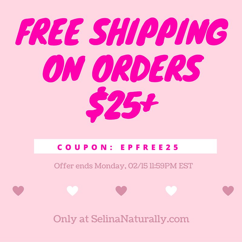 FREE SHIPPING ON ORDERS $25+. Some restrictions may apply. Offer ends 2/15 11:59PM EST.  SelinaNaturally.com