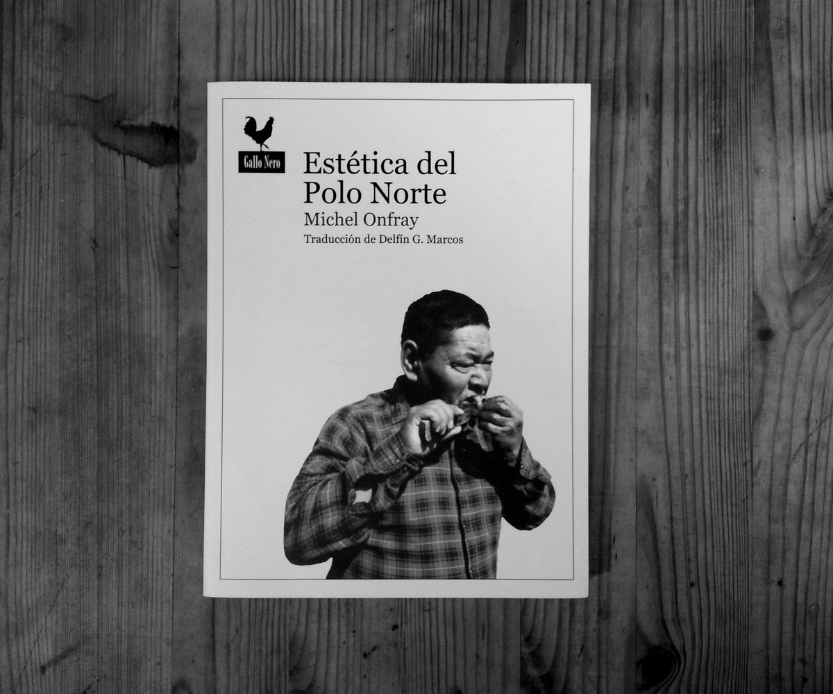 artemuerto's tweet photo. Más que recomendable Estética del Polo Norte de Onfray por @galloediciones  
https://t.co/EuSRRjZMvD…/ https://t.co/wGt7Pmp8rW