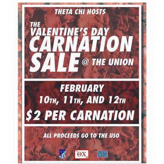 The Brothers of URI Theta Chi will be outside the union today, tomorrow and Friday selling carnations!