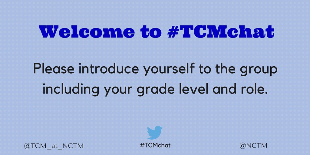 TCM_at_NCTM's tweet photo. We are so pleased that you are here. Let’s get to know each other. Where are you from? #TCMchat https://t.co/KXgXhIJA1e