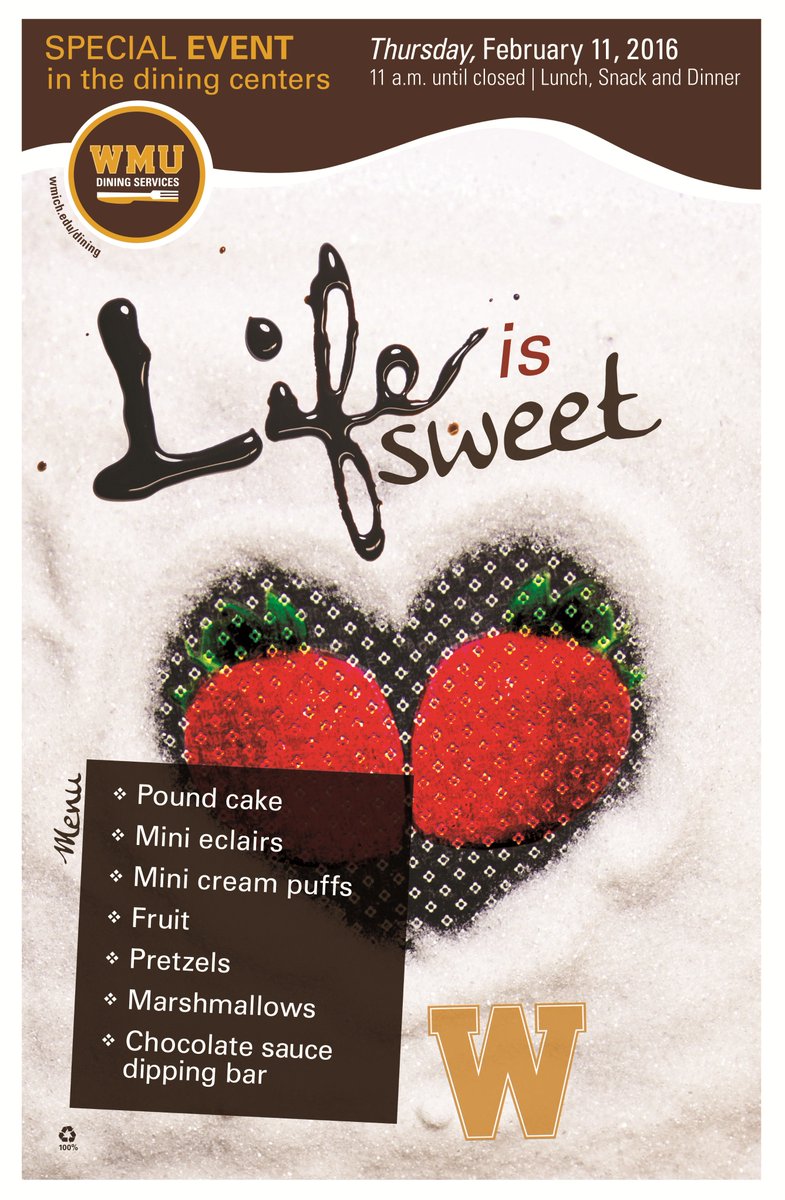 WMUDining's tweet image. Life is Sweet in the dining centers today! Join us for a chocolate dipping bar and many other sweet treats! #WMU