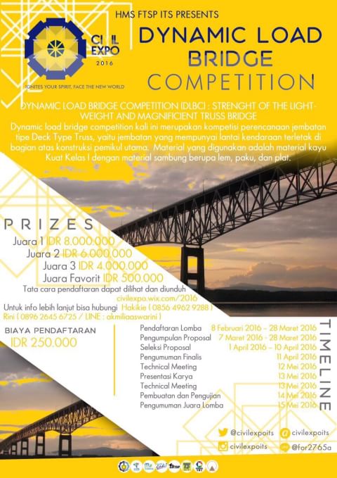 [CIVIL EXPO ITS 2016]

Civil Engineering ITS proudly present:
DYNAMIC LOAD BRIDGE COMPETITION