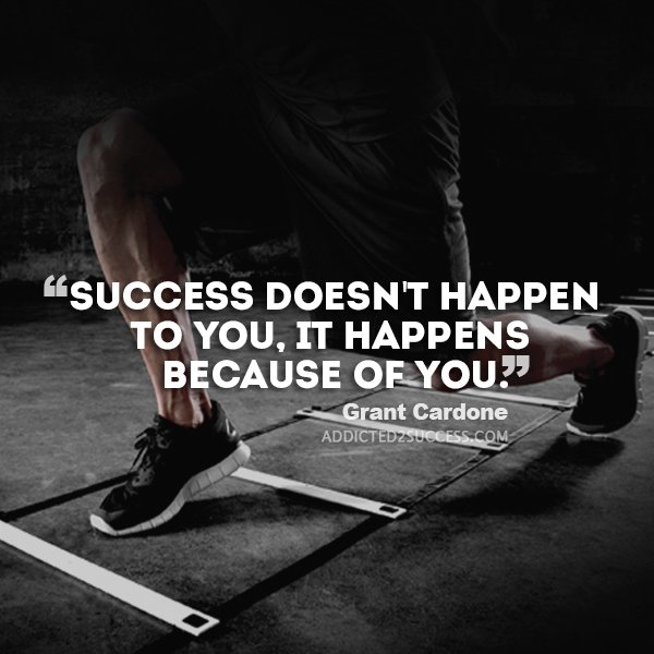 Success happens because of you! Don't ever forget this!