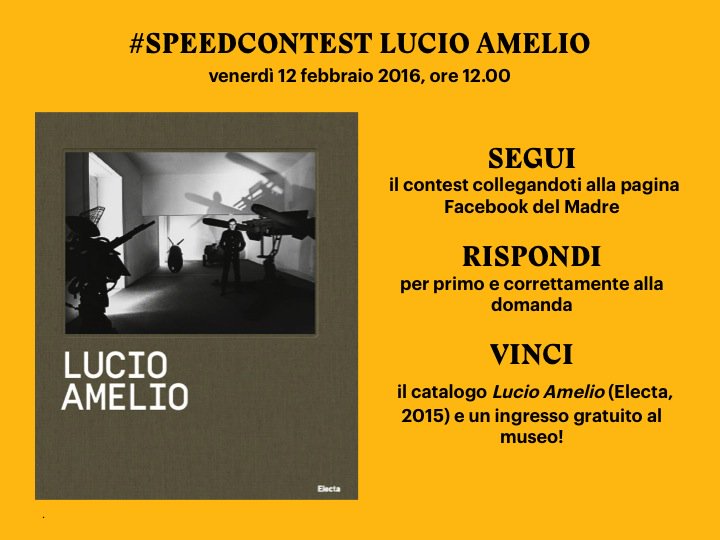 museomadre's tweet photo. Sapete tutto di #LucioAmelio? Allora vi aspettiamo domani alle 12 su Facebook per lo #SPEEDCONTEST! https://t.co/cW0vt4ldF1
