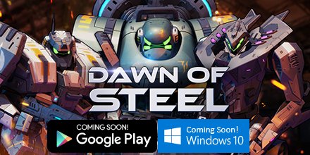 We're proud to announce that @DawnofSteel is coming to #Android and #Windows10 devices in a few weeks! #gamedev