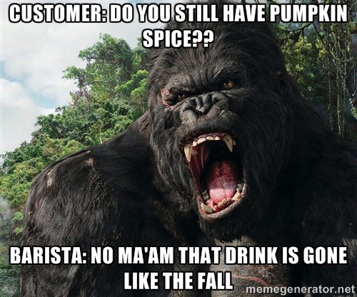 gorlando12's tweet photo. The most commonly asked question in January at Starbucks #PSLmeme #MCO435 https://t.co/OipJuM6DHi