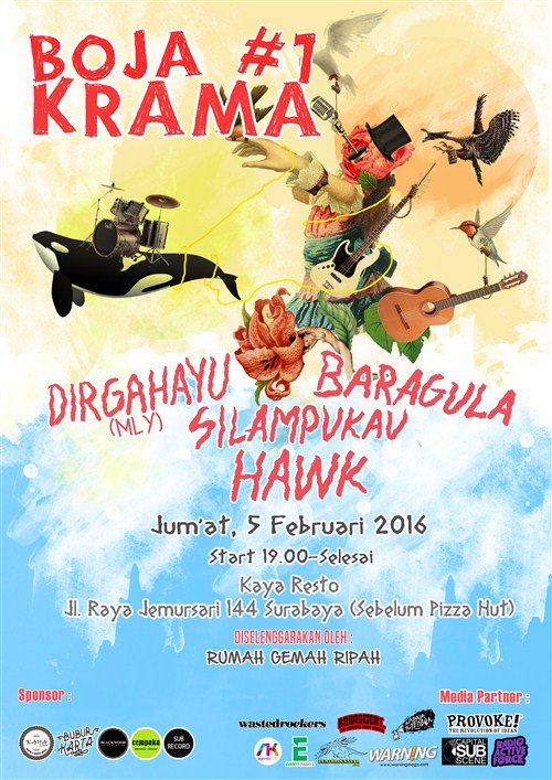 5 Feb. Boja Krama #1 w/ Dirgahayu (MLY) <a href="/BxRxGxLx/">Baragula</a> <a href="/silampukau/">Orkes Silampukau</a> <a href="/stoner_hawk/">Hawk </a> | at <a href="/KAYAresto/">KAYA Resto</a> | 7 PM