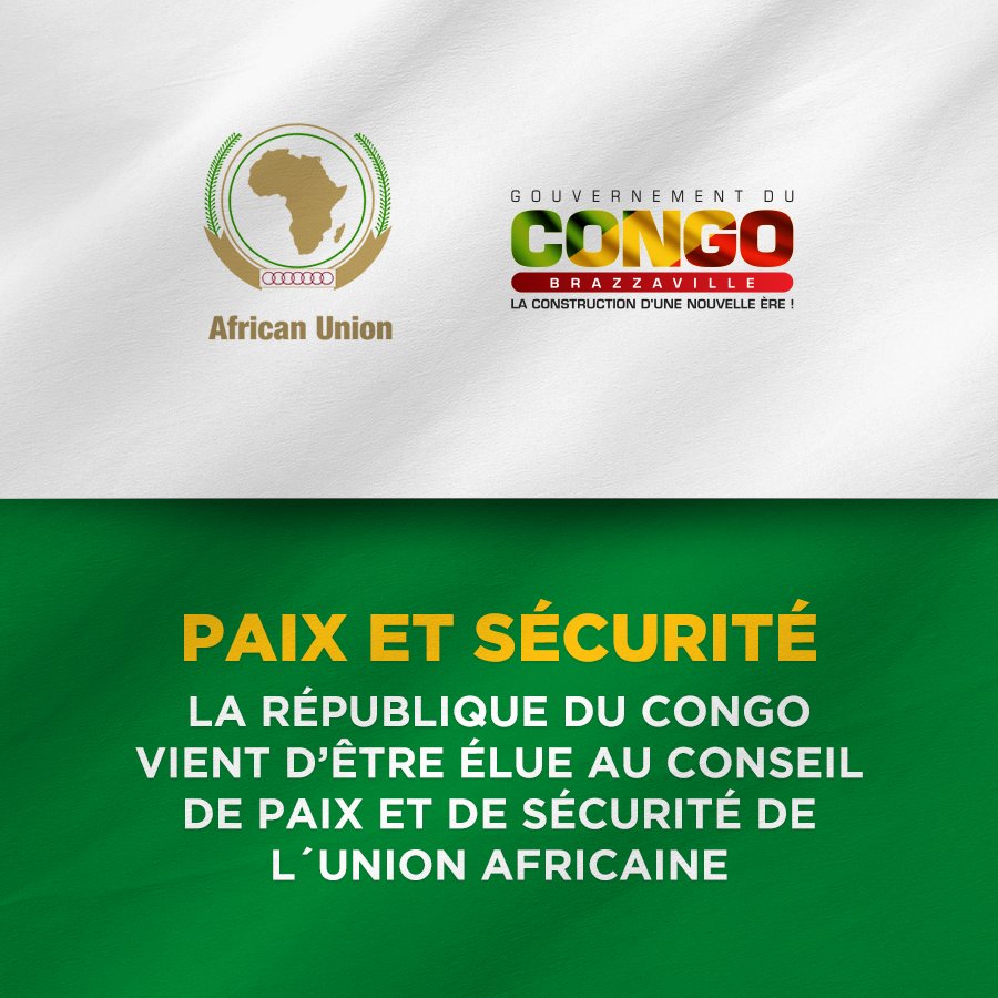 GouvCongoBrazza's tweet photo. Le Congo a été élu membre du Conseil de Paix et de Sécurité de @_AfricanUnion pour 3 ans https://t.co/ESyy2BMSNK https://t.co/yLi1MAK6Jf