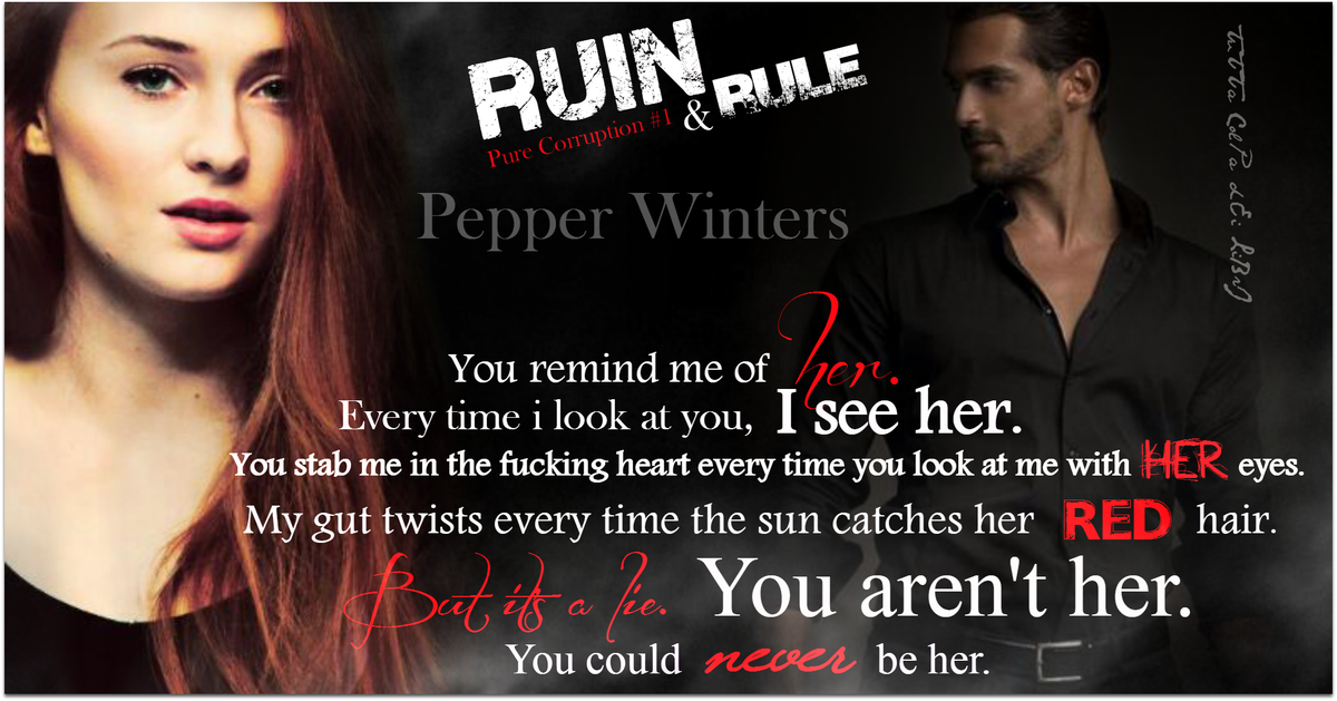 TCDLblog's tweet photo. #RuinandRule #PureCorruptionSeries @PepperWinters https://t.co/An0QZwalPf