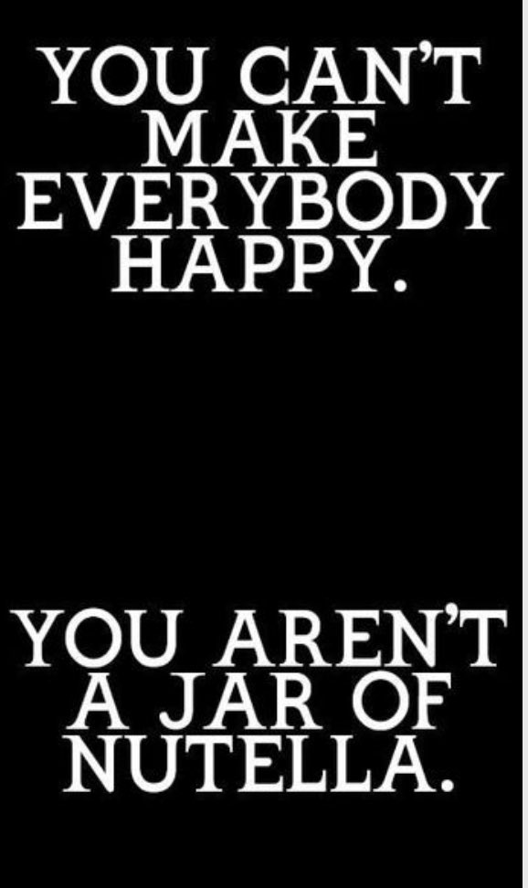 For your inspiration your not a jar of Nutella!!! #laughaminute #dontstopbelievin #Lifeline #BeYourOwnGoal