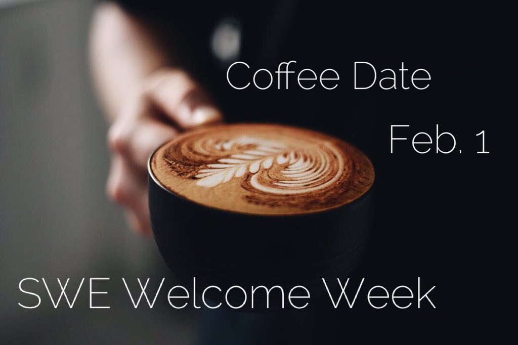 Remember to save the date for the SWE get-to-know-you coffee date tomorrow!