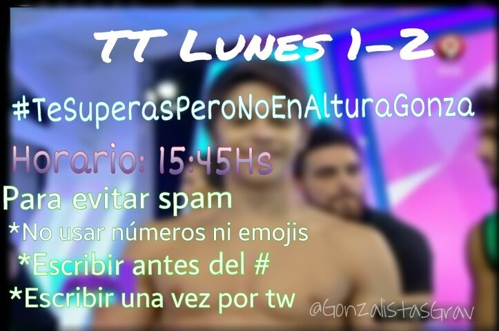 GonzalistasGrav's tweet photo. RT Y DIFUNDIR EL TT PARA HOY!! No lo cambien, respeten horario y reglas!
#TeSuperasPeroNoEnAlturaGonza https://t.co/qyTctlxcED