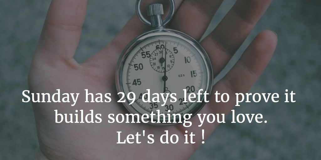SundayApp's tweet photo. Sunday has 29 days left to prove it builds something you love. Let's do it ! #startups #photography https://t.co/QEoVJPW6Ri