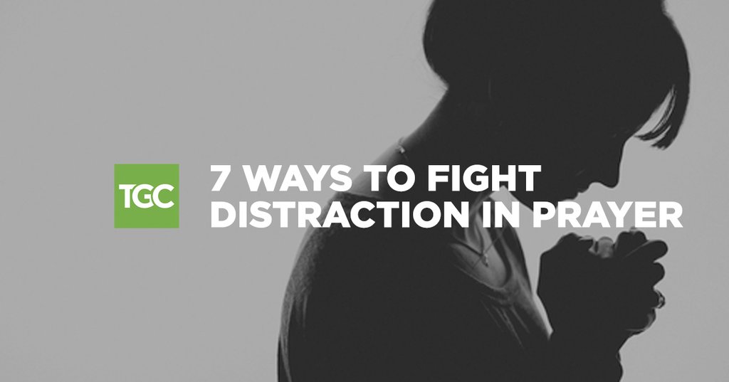 gavinortlund's tweet photo. Here are 7 strategies for fighting distraction to deepen and direct our prayers. https://t.co/5FR4v9OTR5 https://t.co/cOSBl7G3m2
