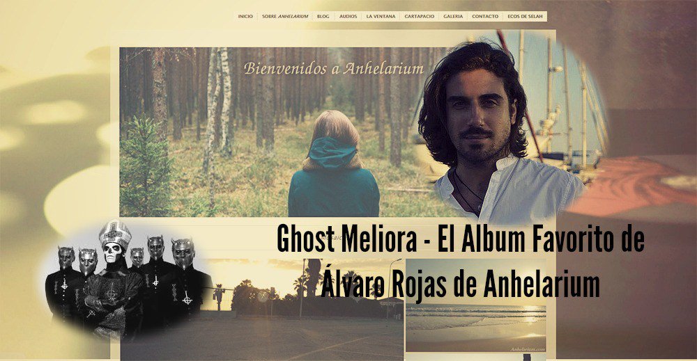 Álvaro Rojas, escritor de Anhelarium comparte su álbum Favorito: Ghost – Meliora discoscandilejas.com/alvaro-rojas-e…