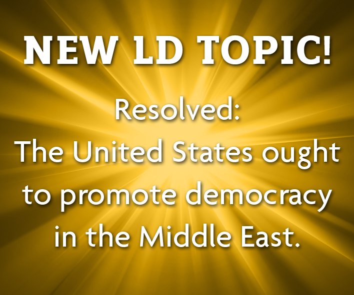 speechanddebate's tweet image. The 2016 March/April LD topic is, Resolved: The United States ought to promote democracy in the Middle East