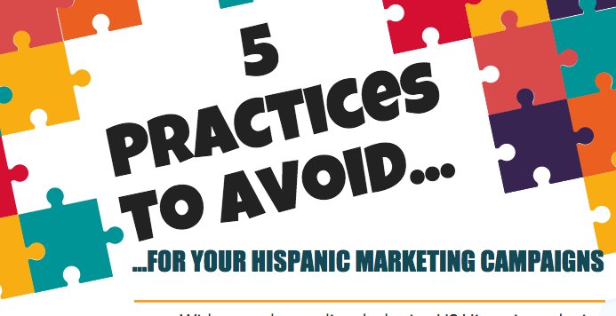 Learn 5 #Hispanic Marketing Practices to Avoid to Increase Campaign Results! --> bit.ly/1RFtKx2