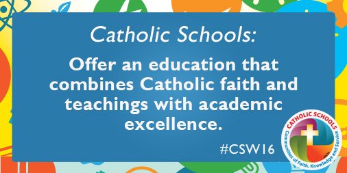 NCEATALK's tweet image. A Dozen Reasons to Choose Catholic Schools #1. #CSW16