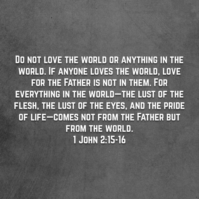 edgarrobles40's tweet photo. 1 John 2:15-16 https://t.co/MCQ9fsfmyD https://t.co/tus5pHbMN0