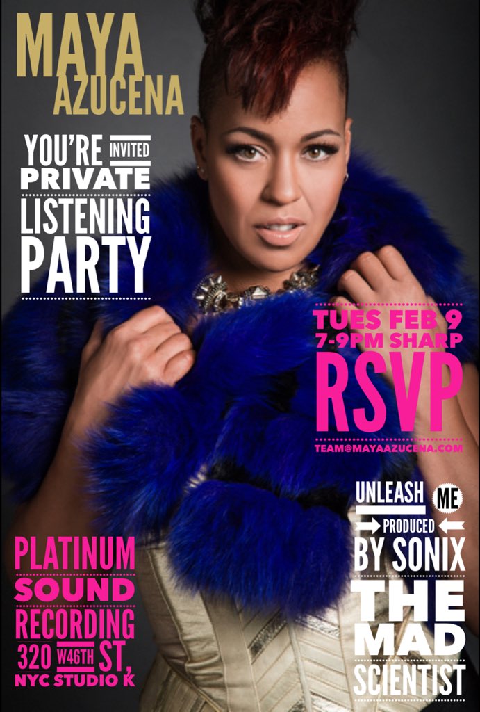 Next Level DSS (@nextleveldss) on Twitter photo Presenting <a href="/mayaazucena/">Maya Azucena</a> #UnleashMe Prod. by <a href="/iamsonix/">Sonix</a> Private Listening Feb. 9th 7-9p RSVP: Team@MayaAzucena.com Presenting <a href="/mayaazucena/">Maya Azucena</a> #UnleashMe Prod. by <a href="/iamsonix/">Sonix</a> Private Listening Feb. 9th 7-9p RSVP: Team@MayaAzucena.com