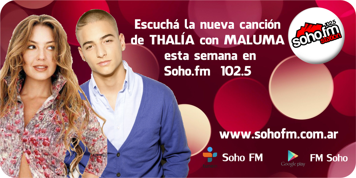FMSohoStation's tweet photo. Los hits que se vienen los escuchás en #SohoFM esta semana te presentamos lo nuevo de Thalia con Maluma https://t.co/KoV90FS2Sb