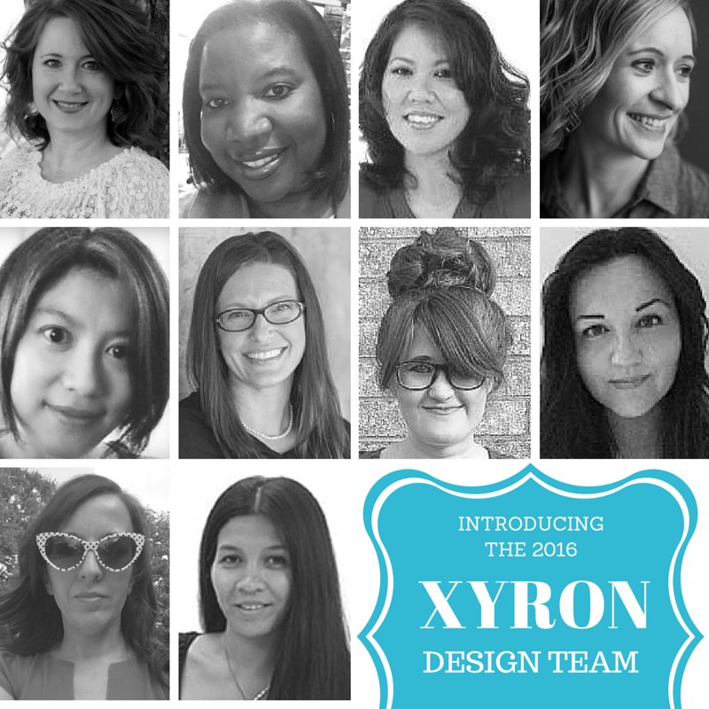 I'm on Xyron's 2016 Design Team!!!