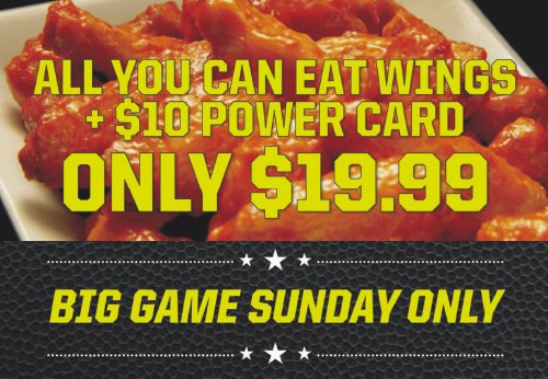 Watch the Big Game at Dave & Buster's Islandia this Sunday & get All You Can Eat Wings + $10 Power Card for $19.99!