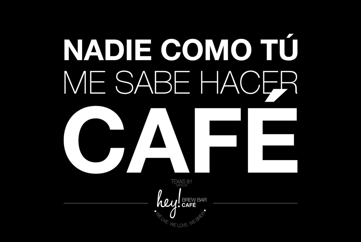 Hey! Brew Bar on Twitter "Nadie como tú me sabe hacer