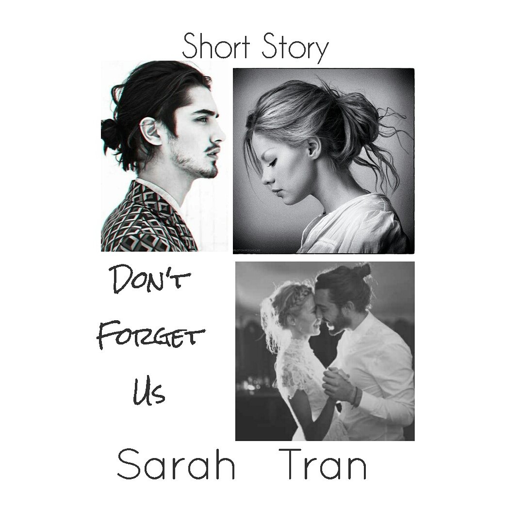 Sarah_Tran_'s tweet photo. Don't Forget Us, yet another lovely short story I am in the process of. @wattpad &amp; username @bookscomefirst 
Xx https://t.co/DiYEmRFnEe