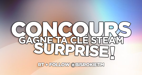 BisrokieTM's tweet image. CONCOURS !

Gagne ta clé Steam SURPRISE !

#RT + Follow @BisrokieTM !

Tirage à 22h20 !