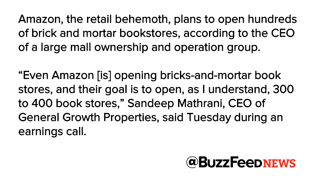 BuzzFeedNews's tweet photo. Amazon Plans To Open Hundreds Of Physical Bookstores, Says Mall CEO https://t.co/T8ARfhiTIx https://t.co/qLmWxGDWRs