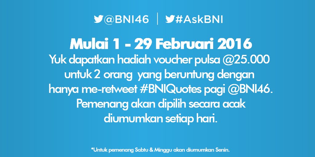 BNI's tweet photo. Sudah ikutan surprise retweet #BNIQuotes hari ini? Yuk ikutan dapatkan voucher pulsa 25 ribu untuk 2 orang pemenang https://t.co/pIoofIMaqp