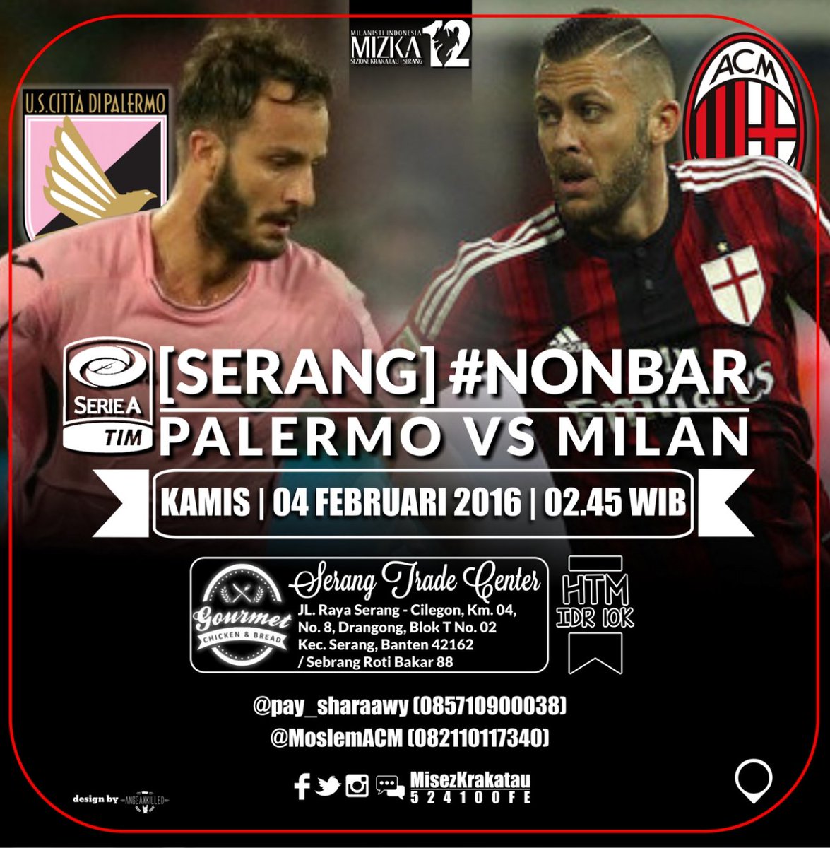 [SERANG]
#Nober 
Palermo VS Ac Milan
Vanue <a href="/gourmetcnb1/">gourmetcnb</a> 
O.G 02:00
HTM 10.K 
<a href="/MilanistiOrId/">Milanisti Indonesia</a> 
#BudayakanNober