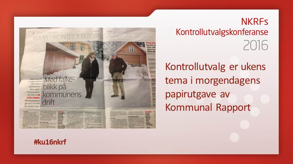 NKRF's tweet photo. På #ku16nkrf er morgendagens papirutgave allerede delt ut til deltakerne. #Kontrollutvalg er ukens tema. https://t.co/kAyBjY8eGd