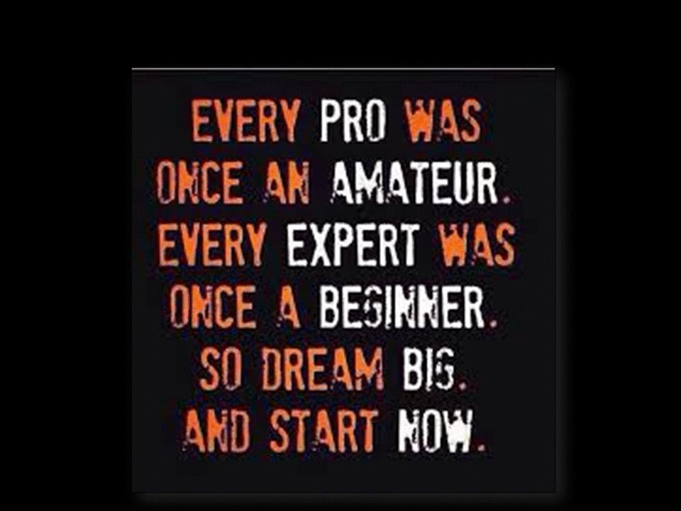 Start now to fulfill your business dreams as we all have a beginning story!