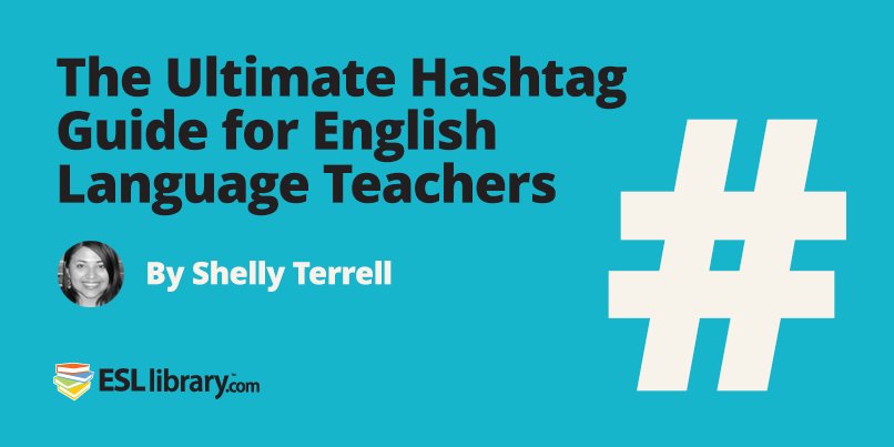 The Ultimate Hashtag Guide for English Language Teachers by <a href="/ShellTerrell/">𝙎𝙝𝙚𝙡𝙡𝙮 𝙎𝙖𝙣𝙘𝙝𝙚𝙯 💡</a>. blog.esllibrary.com/2016/02/02/the… #ELT #ESL