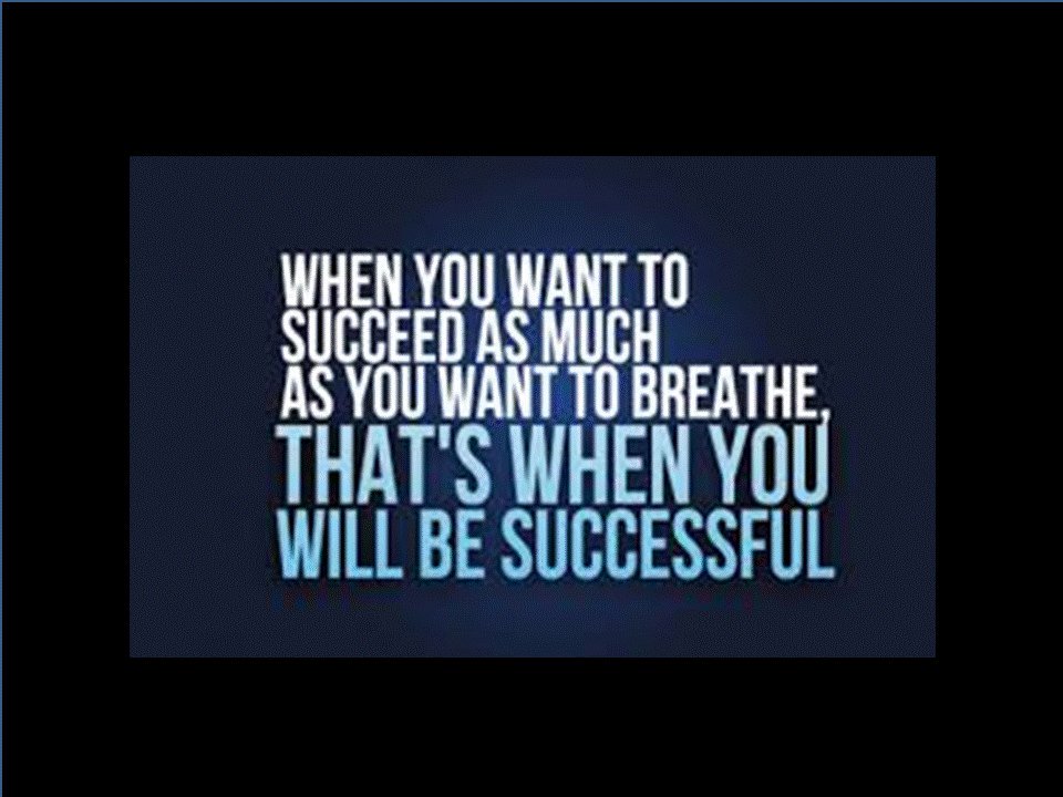 How badly do you want your cash flow to increase in the next 90 days? Develop a burning desire within you to succeed