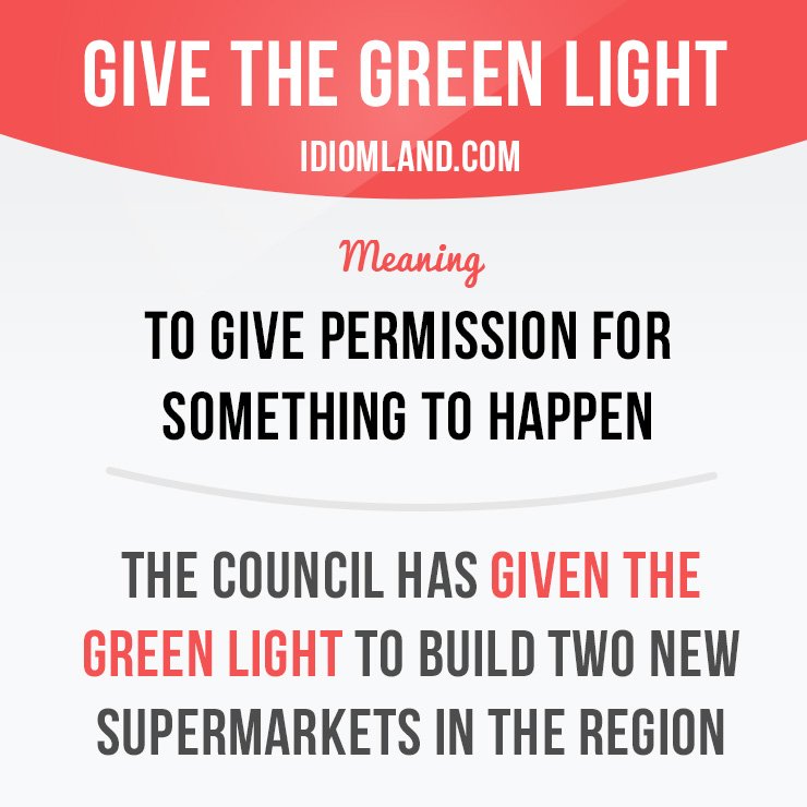 idiomland's tweet photo. "Give the green light" means "to give permission for something to happen".

#idiom #idioms #sayings #english https://t.co/GAaRZn4aXD