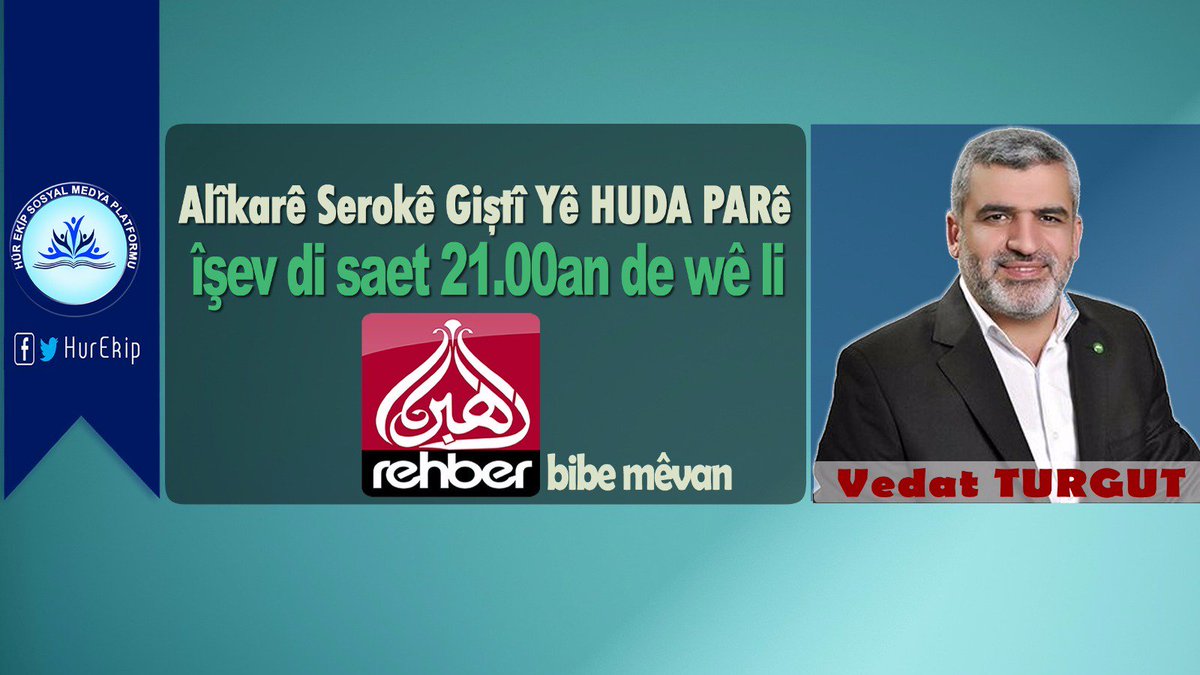 HurEkip's tweet photo. Alîkarê Serokê Giştî Yê HUDA PARê Vedat Tûrgût, îşev di saet 21.00an de wê li Rehber TV bibe mêvan... https://t.co/bf2zU77TMn